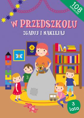Okładka książki W przedszkolu Zgaduj i naklejaj