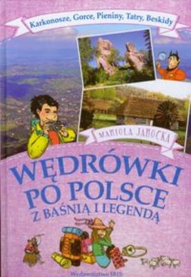 Okładka książki Wędrówki po Polsce z baśnią..- Karkonosze, Gorce..