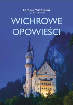 Wichrowe opowieści. Autor: Wrzesińska Barbara, Wrzesińska Magdalena. SmakLiter.pl Okładka książki Wichrowe opowieści