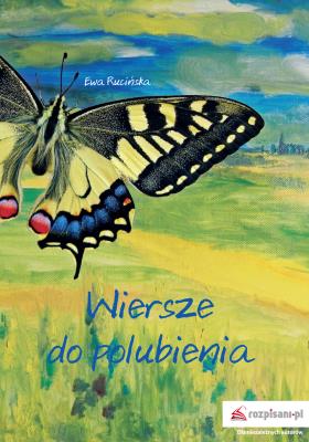 Wiersze do polubienia. Autor: Ewa Rucińska. SmakLiter.pl Okładka książki Wiersze do polubienia