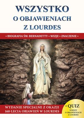Wszystko o objawieniach z Lourdes. Autor: Molka Jacek. SmakLiter.pl Okładka książki Wszystko o objawieniach z Lourdes