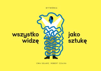 Wszystko widzę jako sztukę. Autor: Solarz Ewa. SmakLiter.pl Okładka książki Wszystko widzę jako sztukę