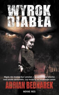 Wyrok diabła. Autor: Bednarek Adrian. SmakLiter.pl Okładka książki Wyrok diabła