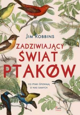 Okładka książki Zadziwiający świat ptaków