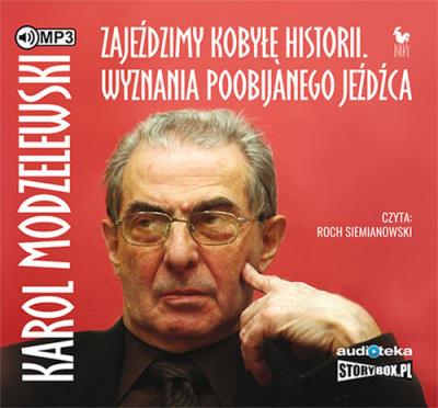 Okładka książki Zajeździmy kobyłę historii. - Audiobook