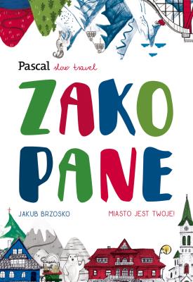 Okładka książki Zakopane Slow Travel