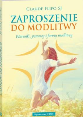 Zaproszenie do modlitwy. Autor: Claude Flipo. SmakLiter.pl Okładka książki Zaproszenie do modlitwy