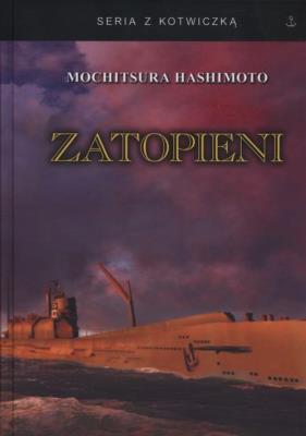Zatopieni. Autor: Hashimoto Mochitsura. SmakLiter.pl Okładka książki Zatopieni