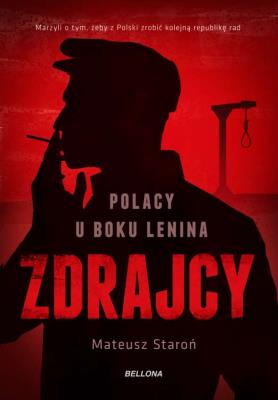 Okładka książki Zdrajcy. Polacy u boku Lenina
