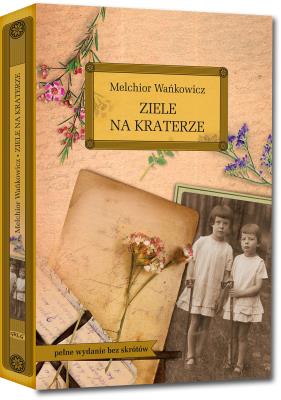 Ziele na kraterze. Autor: Wańkowicz Melchior. SmakLiter.pl Okładka książki Ziele na kraterze