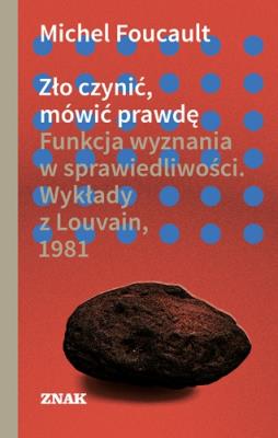 Zło czynić, mówić prawdę. Autor: Foucault Michel. SmakLiter.pl Okładka książki Zło czynić, mówić prawdę