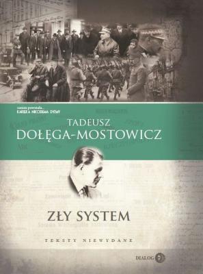 Zły system. Teksty niewydane TW. Autor: Dołęga-Mostowicz Tadeusz. SmakLiter.pl Okładka książki Zły system. Teksty niewydane TW