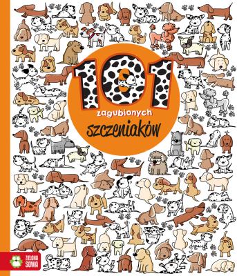 Znajdź szczegóły! 101 Zagubionych szczeniaków. Autor: Natalia Galuchowska. SmakLiter.pl Okładka książki Znajdź szczegóły! 101 Zagubionych szczeniaków
