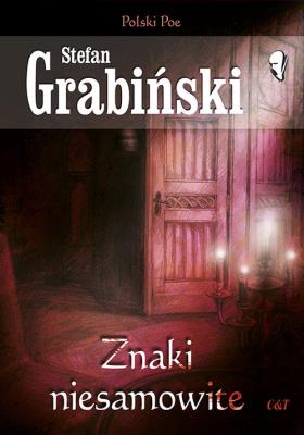 Znaki niesamowite. Autor: Grabiński Stefan. SmakLiter.pl Okładka książki Znaki niesamowite