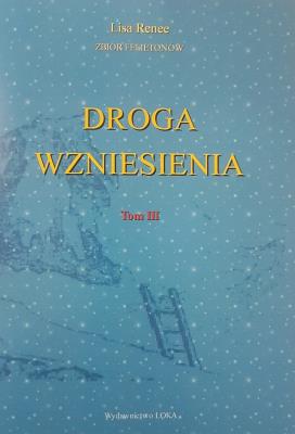 Droga wzniesienia Tom III. Autor: Lisa Renee. SmakLiter.pl Okładka książki Droga wzniesienia Tom III