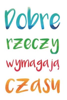Opakowanie A Kartka składana - Dobre rzeczy wymagają czasu