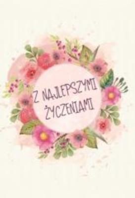 Opakowanie A Kartka składana - Z najlepszymi życz KWIAT