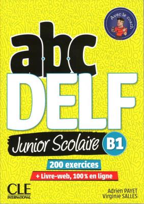 ABC DELF B1 junior scolaire książka + DVD + zawartość online 2ed. Autor: Payet Adrien, Salles Virginie. SmakLiter.pl Okładka książki ABC DELF B1 junior scolaire książka + DVD + zawartość online 2ed
