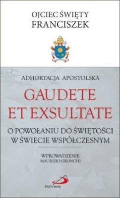Adhortacja Apostolska Gaudete et exsultate. Autor: Ojciec Święty Franciszek. SmakLiter.pl Okładka książki Adhortacja Apostolska Gaudete et exsultate