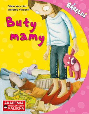 AIM: Bąbelki Buty mamy 4-6 lat. Autor: Silvia Vecchini. SmakLiter.pl Okładka książki AIM: Bąbelki Buty mamy 4-6 lat