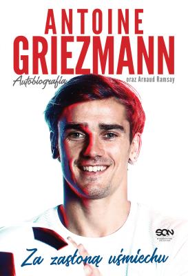 Okładka książki Antoine Griezmann. Za zasłoną uśmiechu . Autobiogr