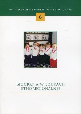Opakowanie Biografia w edukacji etnoregionalnej