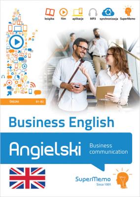 Business English Business communication (poziom średni B1-B2). Autor: Warżała-Wojtasiak Magdalena, Wojtasiak Wojciech. SmakLiter.pl Okładka książki Business English Business communication (poziom średni B1-B2)