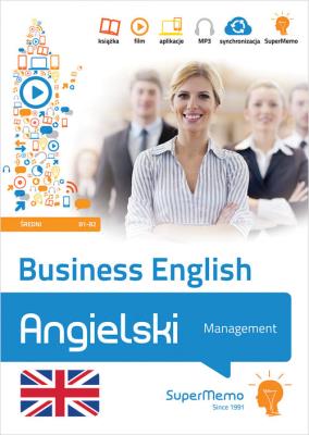 Business English - Management poziom średni B1-B2. Autor: Warżała-Wojtasiak Magdalena, Wojtasiak Wojciech. SmakLiter.pl Okładka książki Business English - Management poziom średni B1-B2