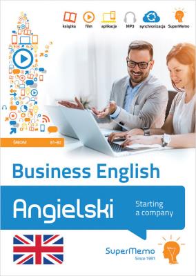 Business English - Starting a company poziom średni B1-B2. Autor: Warżała-Wojtasiak Magdalena, Wojtasiak Wojciech. SmakLiter.pl Okładka książki Business English - Starting a company poziom średni B1-B2