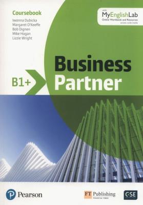 Business Partner B1+ Coursebook + MyEnglishLab. Autor: Dubicka Iwonna, O'Keeffe Margaret, Dignen Bob. SmakLiter.pl Okładka książki Business Partner B1+ Coursebook + MyEnglishLab