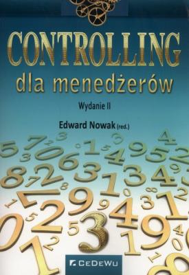 Controling dla menadżerów. Autor: Edward Nowak (red.). SmakLiter.pl Okładka książki Controling dla menadżerów