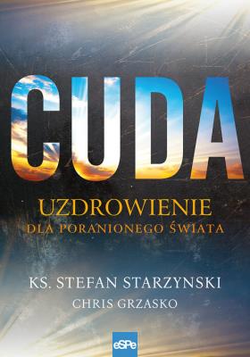 Cuda. Autor: Starzyński Stefan, Grzasko Chris. SmakLiter.pl Okładka książki Cuda