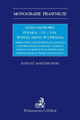 Okładka książki Dane osobowe Polska UE USA Współczesne wyzwania administracyjnoprawne zagadnienia odpowiednio