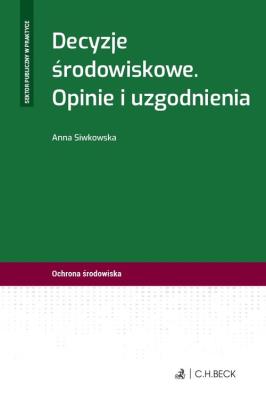 Okładka książki Decyzje środowiskowe. Opinie i uzgodnienia