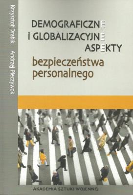 Okładka książki Demograficzne i globalizacyjne aspekty bezpieczeństwa narodowego