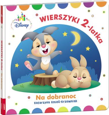 Disney Maluch Wierszyki dwulatka na dobranoc. Autor: Katarzyna Kmieć-Krzewniak. SmakLiter.pl Okładka książki Disney Maluch Wierszyki dwulatka na dobranoc