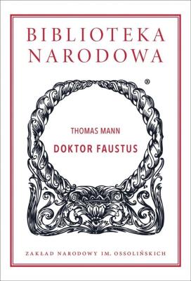 Doktor Faustus. Autor: Thomas Mann. SmakLiter.pl Okładka książki Doktor Faustus