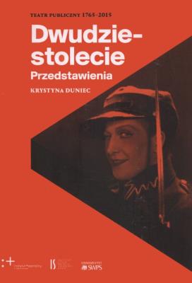 Dwudziestolecie Przedstawienia. Autor: Duniec Krystyna. SmakLiter.pl Okładka książki Dwudziestolecie Przedstawienia