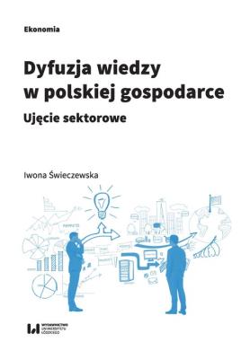 Okładka książki Dyfuzja wiedzy w polskiej gospodarce
