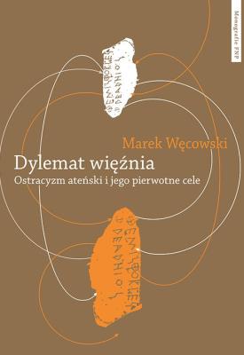 Dylemat więźnia.. Autor: Węcowski Marek. SmakLiter.pl Okładka książki Dylemat więźnia.