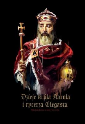 Dzieje króla Karola i rycerza Elegasta.. Wydawca: Episteme. SmakLiter.pl Opakowanie Dzieje króla Karola i rycerza Elegasta.