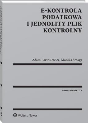 Okładka książki E-kontrola podatkowa i jednolity plik kontrolny