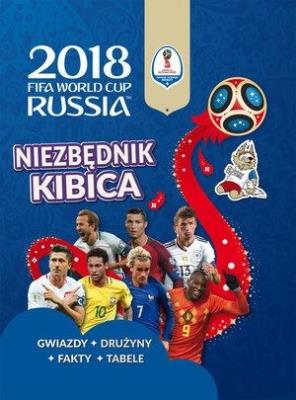 Okładka książki FIFA World Cup 2018 Russia Niezbędnik Kibica