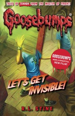 Okładka książki Goosebumps: Let's Get Invisible!