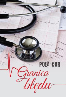Granica błędu. Autor: Pola Cor. SmakLiter.pl Okładka książki Granica błędu