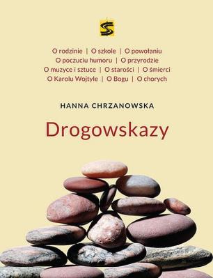Hanna Chrzanowska Drogowskazy. Autor: Hanna Chrzanowska. SmakLiter.pl Okładka książki Hanna Chrzanowska Drogowskazy