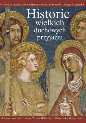 Okładka książki Historie wielkich duchowych przyjaźni