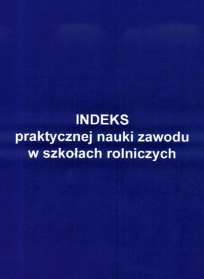 Indeks prakt. nauki zawodu w szkołach rolniczych. Autor: praca zbiorowa. SmakLiter.pl Okładka książki Indeks prakt. nauki zawodu w szkołach rolniczych