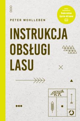 Okładka książki Instrukcja obsługi lasu