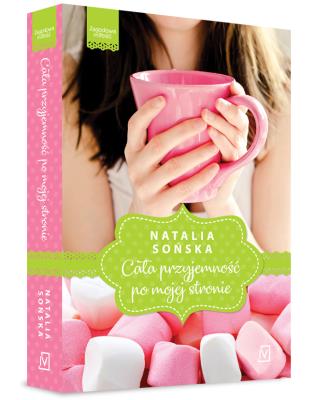 Jagodowa miłość. Tom 1. Cała przyjemność po mojej stronie. Autor: Natalia Sońska. SmakLiter.pl Okładka książki Jagodowa miłość. Tom 1. Cała przyjemność po mojej stronie